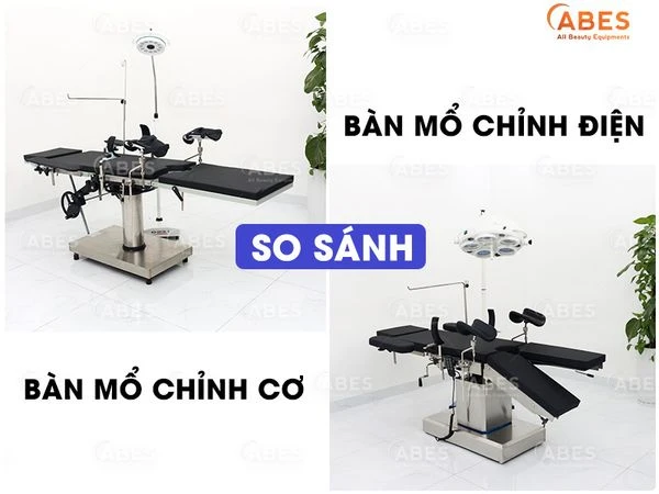 So Sánh Bàn Mổ Cơ Và Bàn Mổ Điện: Đâu Là Lựa Chọn Phù Hợp ?
