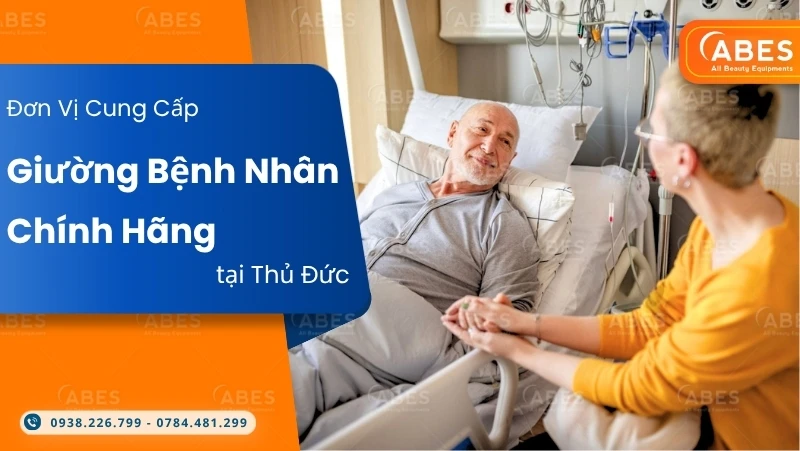 ABES – Đơn Vị Cung Cấp Giường Bệnh Nhân Chính Hãng, Giá Tốt Tại Thủ Đức