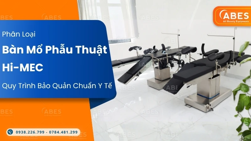 Bàn Mổ Phẫu Thuật: Các Loại Và Đặc Điểm Cần Biết