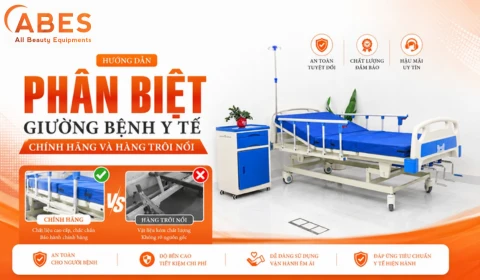 Hướng Dẫn Phân Biệt Giường Bệnh Y Tế Chính Hãng Và Hàng Trôi Nổi
