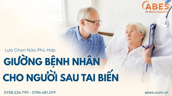 Giường Bệnh Cho Người Sau Tai Biến: Nên Chọn Loại Nào?